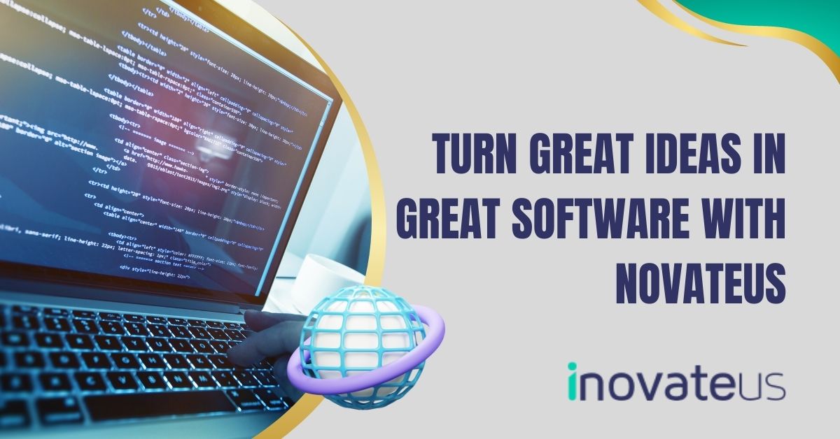 Turn-Great-Ideas-in-Great-Software-with-Novateus